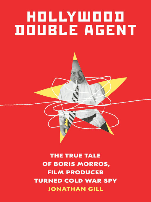 Title details for Hollywood Double Agent by Jonathan Gill - Available